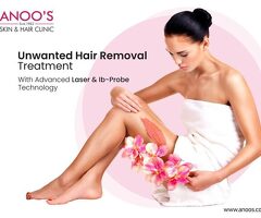 Unwanted Hair Removal Treatment with advanced technology at Anoos